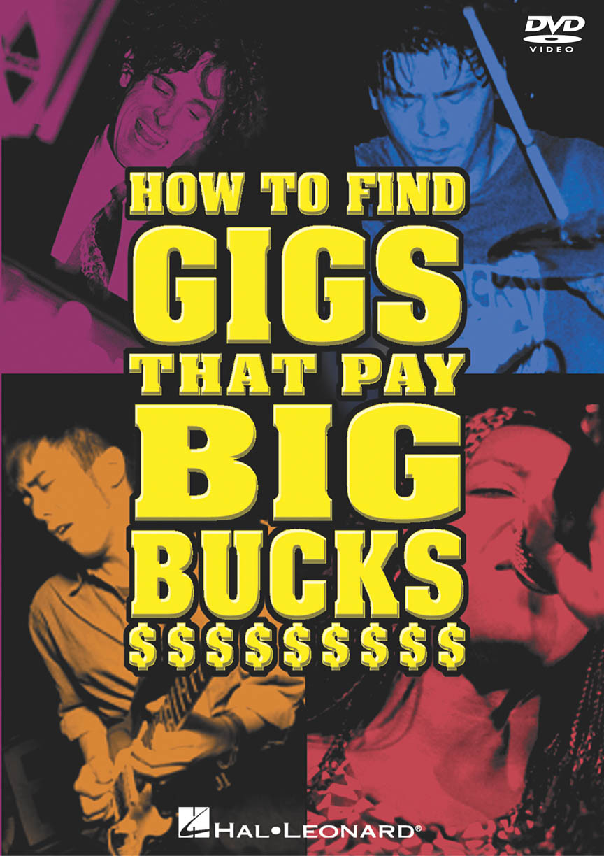 HOW TO FIND GIGS THAT PAY BIG BUCKS
