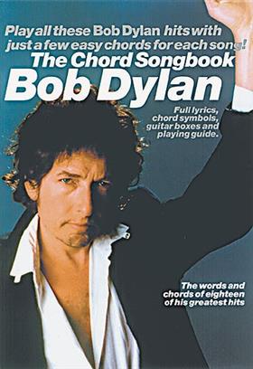 THE CHORD SONGBOOK BOB DYLAN