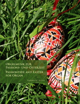 ORGELMUSIK ZUR PASSIONS UND OSTERZEIT