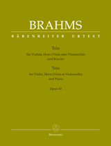BRAHMS: TRIO FOR VIOLIN, HORN (VIOLA OR VIOLONCELLO) AND PIANO OP. 40