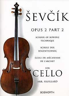 ŠEVČIK: OP. 2, 2 SCHOOL OF BOWING TECHNIQUE FOR CELLO (ARR. FEUILLARD)
