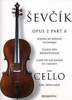 ŠEVČIK: OP. 2, 6 SCHOOL OF BOWING TECHNIQUE FOR CELLO (ARR. FEUILLARD)