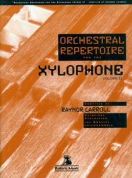 CARROL: ORCHESTRAL REPERTOIRE FOR  XYLOPHONE 2