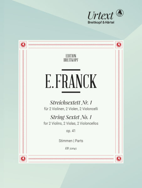 FRANCK: STRING SEXTET NO. 1 IN E FLAT MAJOR OP. 41, PARTS