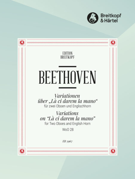BEETHOVEN: VARIATIONS ON "LA CI DAREM  LA MANO" WoO 28