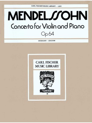MENDELSSOHN: CONCERTO FOR VIOLIN AND ORCHESTRA OP. 64