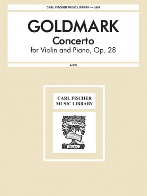 GOLDMARK: CONCERTO OP. 28 FOR VIOLIN AND PIANO