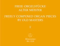 FREELY COMPOSED ORGAN PIECES BY OLD MASTERS 1