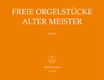 FREELY COMPOSED ORGAN PIECES BY OLD MASTERS II
