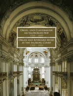 ORGAN AND KEYBOARD MUSIC AT THE SALZBURG COURT 1500-1800