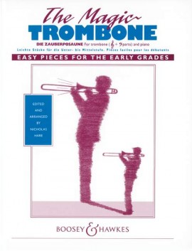 THE MAGIC TROMBONE, EASY PIECES FOR THE EARLY GRADE
