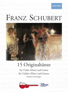SCHUBERT: 15 ORIGINAL DANCES FOR FLUTE OR VIOLIN AND GUITAR