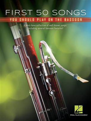 FIRST 50 SONGS YOU SHOULD PLAY ON THE BASSOON