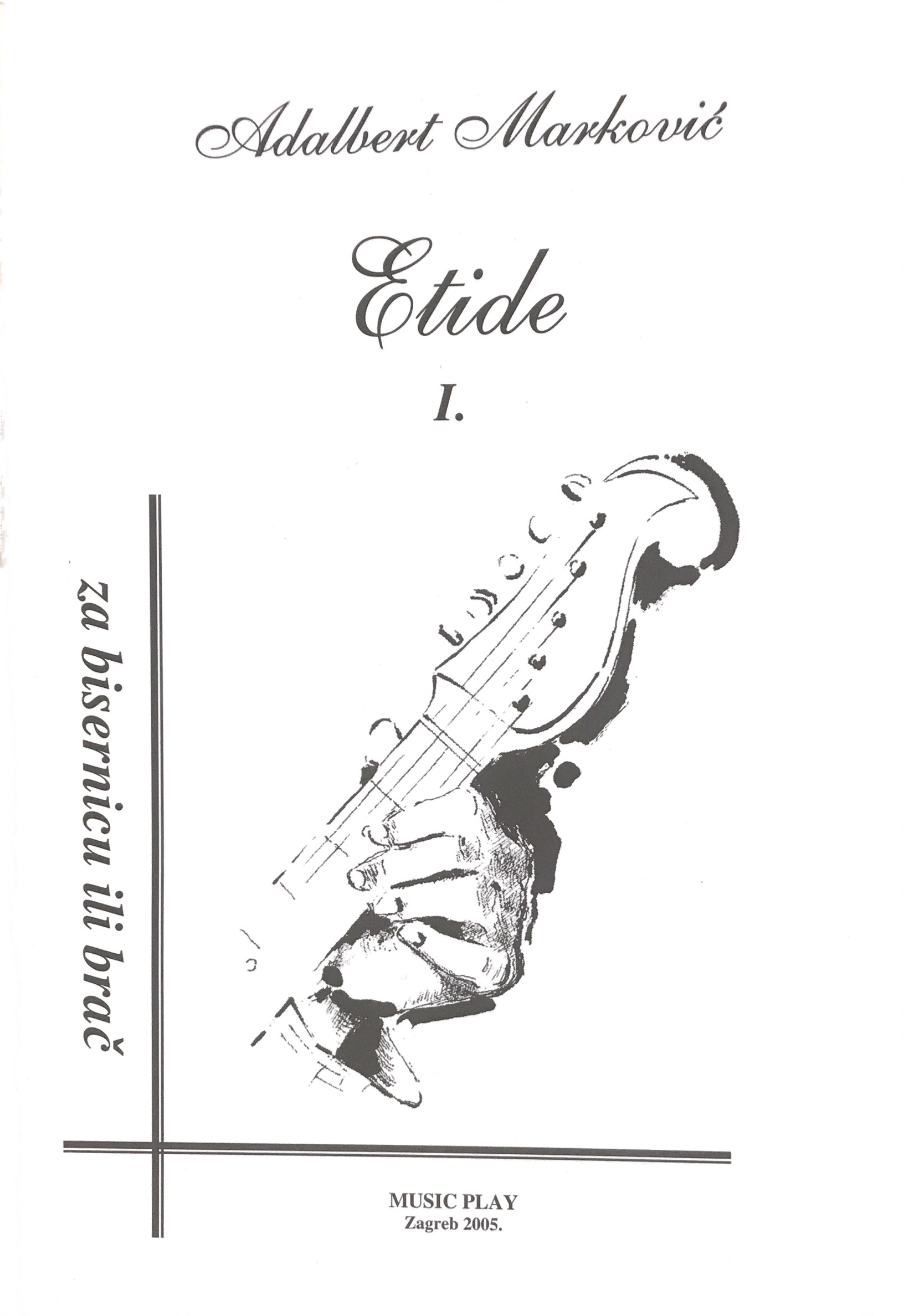 MARKOVIĆ: ETIDE ZA BISERNICU ILI BRAČ