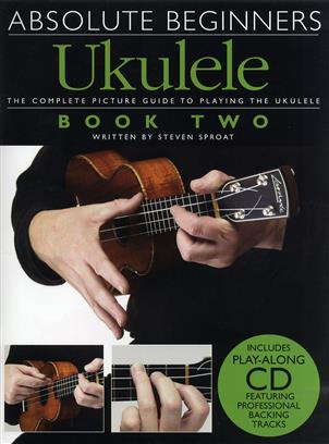 ABSOLUTE BEGINNERS UKULELE 2