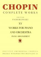 CHOPIN: WORKS FOR PIANO AND ORCHESTRA (PADEREWSKI), PIANO REDUCTION, CW XV