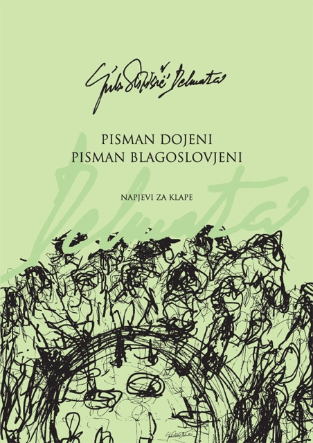 STIPIŠIĆ DELMATA: PISMAN DOJENI, PISMAN BLAGOSLOVLJENI