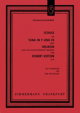 KIETZER: SCHULE FUR TUBA IN F UND ES ODER HELIKON OP. 84